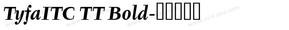 TyfaITC TT Bold字体转换